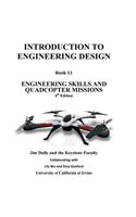 Introduction to Engineering Design, Book 11, 4th Edition: Engineering Skills and Quadcopter Missions