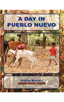 A Day in Pueblo Nuevo
