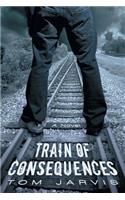 Train of Consequences