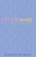 Meet. Cute. Awkward.