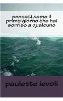 pensati come il primo giorno che hai sorriso a qualcuno