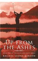 Up from the Ashes: Book Two of the Highland Peace Series