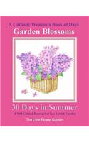 A Catholic Woman's Book of Days: Garden Blossoms A Retreat Set in a Garden Catholic Womens Books Prayer Journals Catholic Gifts in All Departments Catholic Books in Books Catholic G