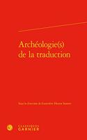 Archeologie(s) de la Traduction