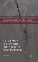 Tea Party, Occupy Wall Street, and the Great Recession