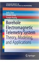 Borehole Electromagnetic Telemetry System