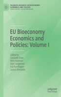 Eu Bioeconomy Economics and Policies: Volume I