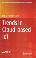 Trends in Cloud-based IoT: (EAI/Springer Innovations in Communication and Computing)