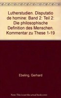 Lutherstudien. Disputatio de Homine
