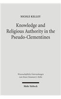 Knowledge and Religious Authority in the Pseudo-Clementines: Situating the 'Recognitions' in Fourth Century Syria