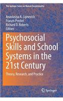 Psychosocial Skills and School Systems in the 21st Century