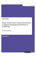 Meine Ersten beiden Unterrichts-Stunden in Qigong Yangsheng als Kursleiter in Ausbildung