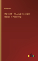 The Twenty-First Annual Report and Abstract of Proceedings