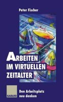 Arbeiten im virtuellen Zeitalter