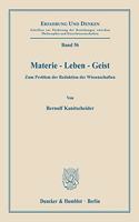 Materie - Leben - Geist