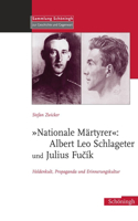 Nationale Märtyrer: Albert Leo Schlageter Und Julius Fucík