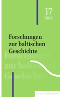 Forschungen Zur Baltischen Geschichte 17 (2022)