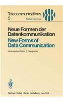 Neue Formen Der Datenkommunikation / New Forms of Data Communication: Vorträge Des Am 1./2. Juli 1980 in München Abgehaltenen Symposiums / Proceedings of a Symposium Held in Munich July 1/2, 1980