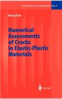 Numerical Assessments of Cracks in Elastic-Plastic Materials