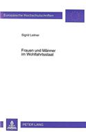 Frauen und Maenner im Wohlfahrtsstaat: Zur Strukturellen Umsetzung Von Geschlechterkonstruktionen in Sozialen Sicherungssystemen