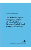 Die Ueberwachung Einer Us-Amerikanischen Aktiengesellschaft Durch Institutionelle Anleger