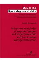 Morphosemantik Der Schwachen Verben Im Ostgermanischen Und Kontinentalwestgermanischen: (3 Deutsche Sprachgeschichte)