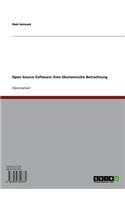 Open Source Software: Eine Okonomische Betrachtung