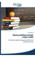 Skolu politika Latvij&#257; (1934-1940)