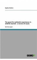 The quest for authentic experiences in wildlife tourism - a review of issues