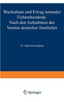 Wachstum Und Ertrag Normaler Fichtenbestände