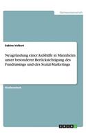 Neugründung einer Aidshilfe in Mannheim unter besonderer Berücksichtigung des Fundraisings und des Sozial-Marketings