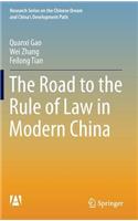 The Road to the Rule of Law in Modern China
