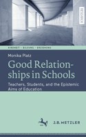 Good Relationships in Schools: Teachers, Students, and the Epistemic Aims of Education