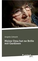 Meine Oma Hat Ne Brille Mit Gardinen