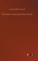 The Divine Vision and Other Poems