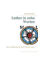 Luther in zehn Worten