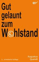 Gut gelaunt zum Wohlstand