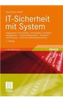 It-Sicherheit Mit System: Integratives It-Sicherheits-, Kontinuitats- Und Risikomanagement - Sicherheitspyramide - Standards Und Practices - Soa Und Softwareentwicklung