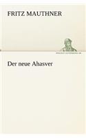 Der Neue Ahasver: (German)