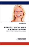 Strategies and Methods for a Fast Recovery