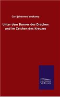 Unter dem Banner des Drachen und im Zeichen des Kreuzes