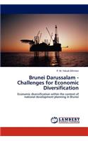 Brunei Darussalam - Challenges for Economic Diversification