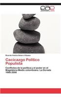 Cacicazgo Político Populista: (Spanish)