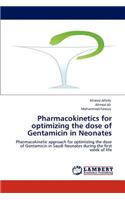 Pharmacokinetics for optimizing the dose of Gentamicin in Neonates