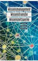 Wissensmanagement, Wissenstransfer, Wissensnetzwerke