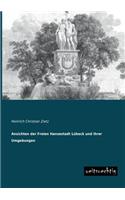 Ansichten Der Freien Hansestadt Lubeck Und Ihrer Umgebungen