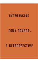 Introducing Tony Conrad: A Retrospective