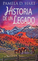 Historia de un Legado