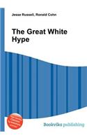 The Great White Hype