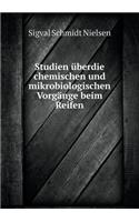 Studien Überdie Chemischen Und Mikrobiologischen Vorgänge Beim Reifen